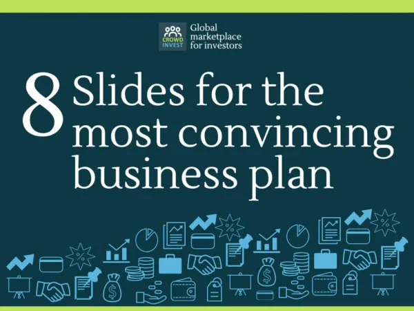 8 slides for the most convincing buisness plan by Crowdinvest