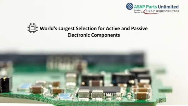 Largest Selection for Active and Passive Electronic Components