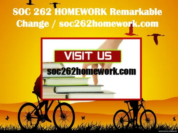 SOC 262 HOMEWORK Remarkable Change / soc262homework.com