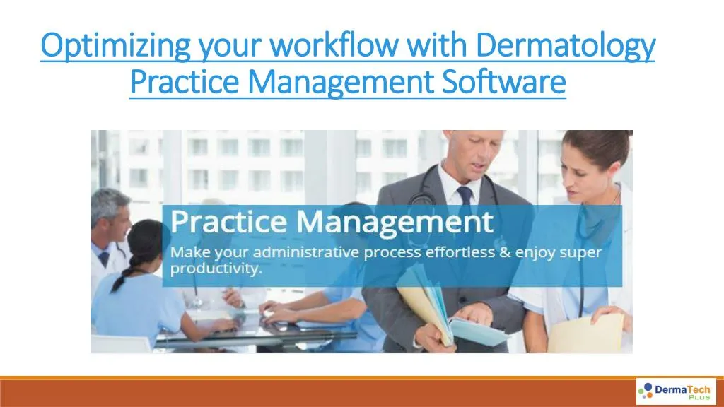optimizing your workflow with dermatology practice management software