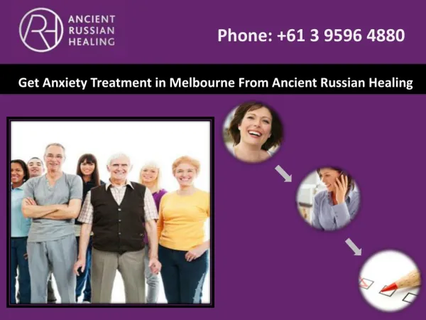 Get Anxiety Treatment in Melbourne From Ancient Russian Healing