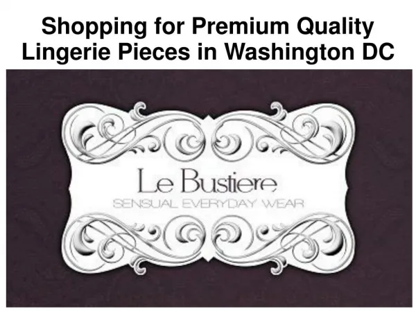Shopping for Premium Quality Lingerie Pieces in Washington DC