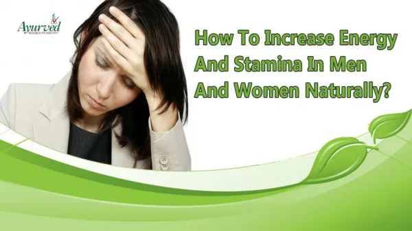 How To Increase Energy And Stamina In Men And Women Naturally?