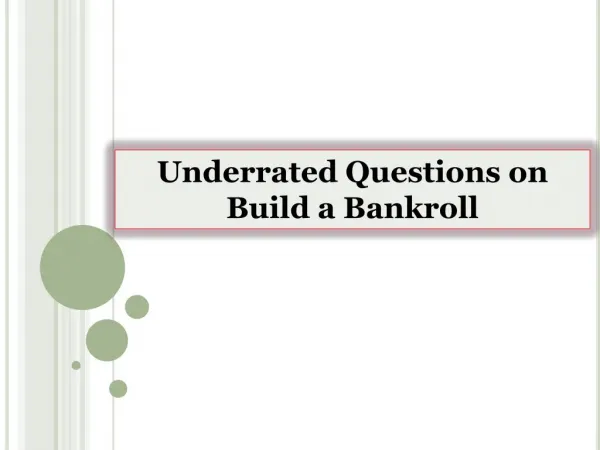 Underrated Questions on Build a Bankroll