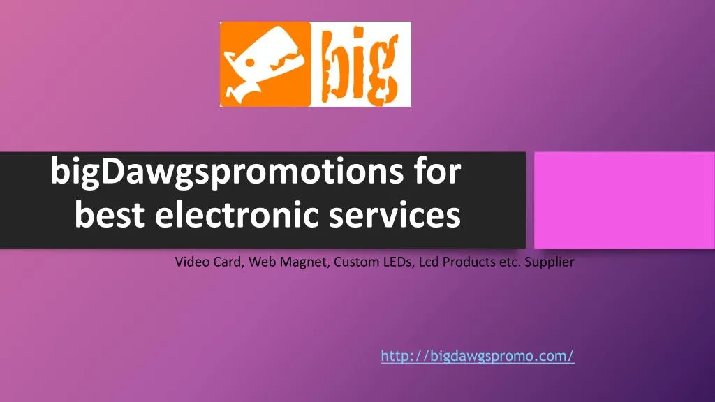 bigdawgspromotions for best electronic services