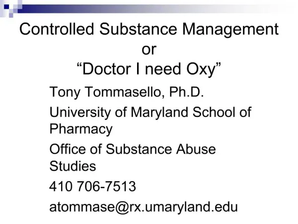 Controlled Substance Management or Doctor I need Oxy