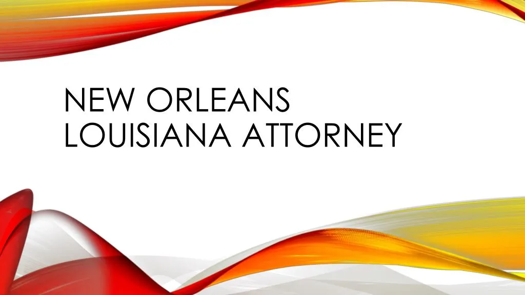 new orleans louisiana attorney
