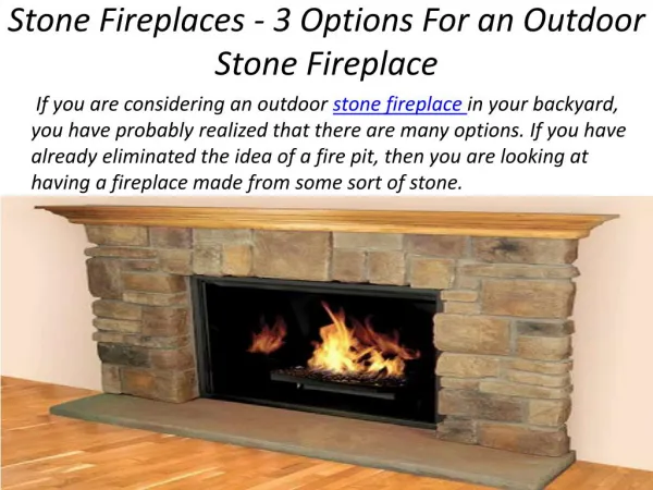 Stone Fireplaces - 3 Options For an Outdoor Stone Fireplace