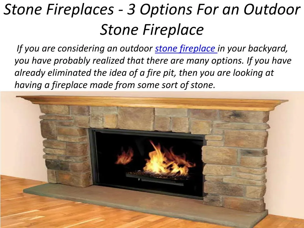 stone fireplaces 3 options for an outdoor stone fireplace