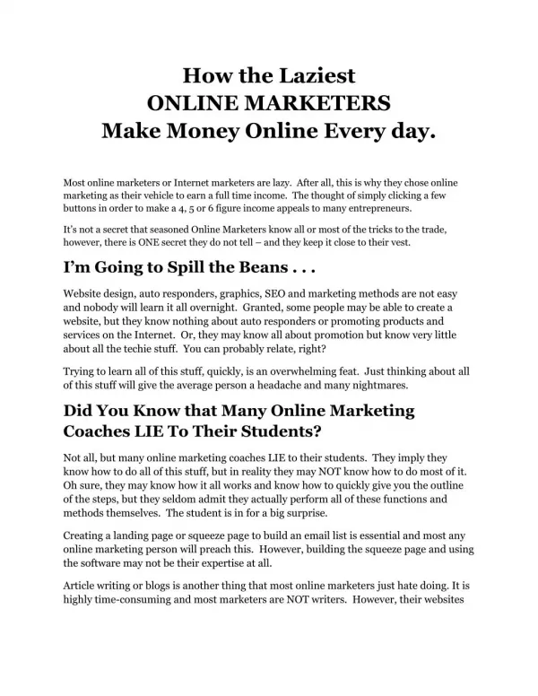 How the Laziest ONLINE MARKETERS Make Money Online Every day