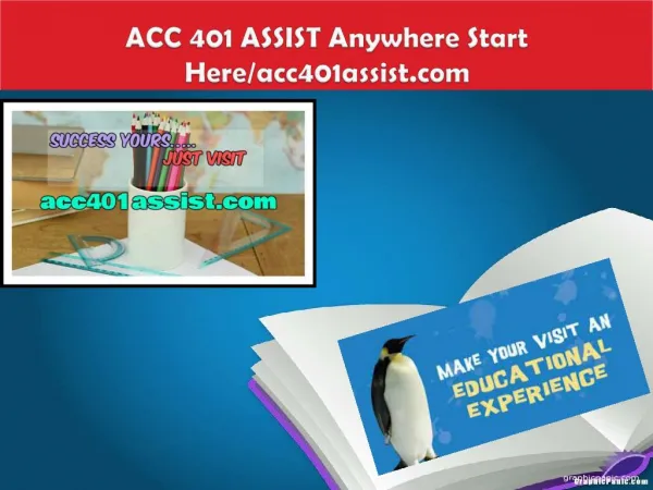 ACC 401 ASSIST Anywhere Start Here/acc401assist.com