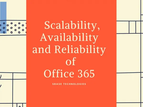 Scalability, Availability and Reliability of Office 365
