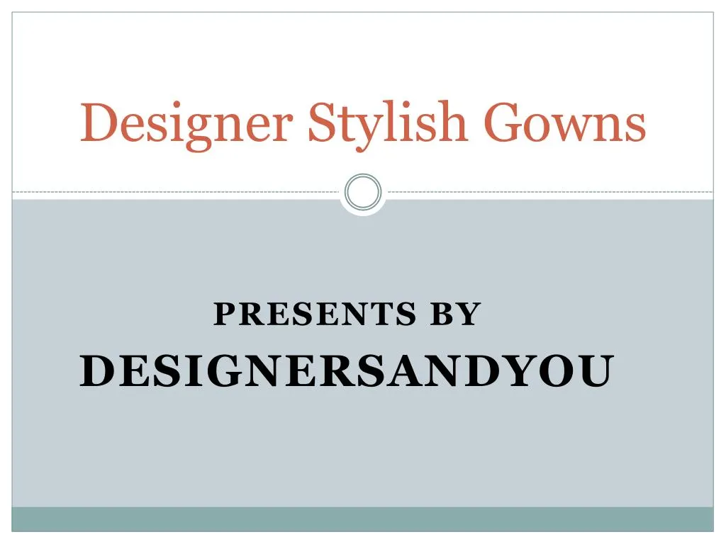 designer stylish gowns