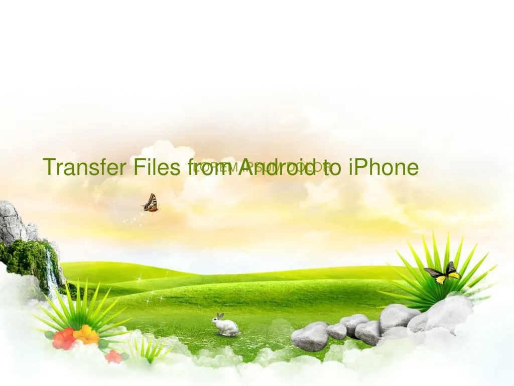 transfer files from android to iphone
