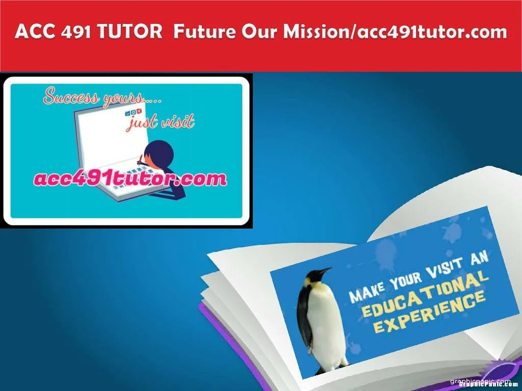 acc 491 tutor future our mission acc491tutor com