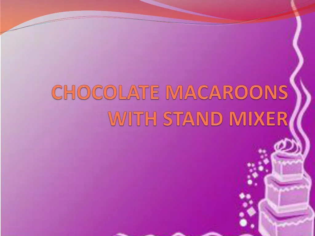 chocolate macaroons with stand mixer