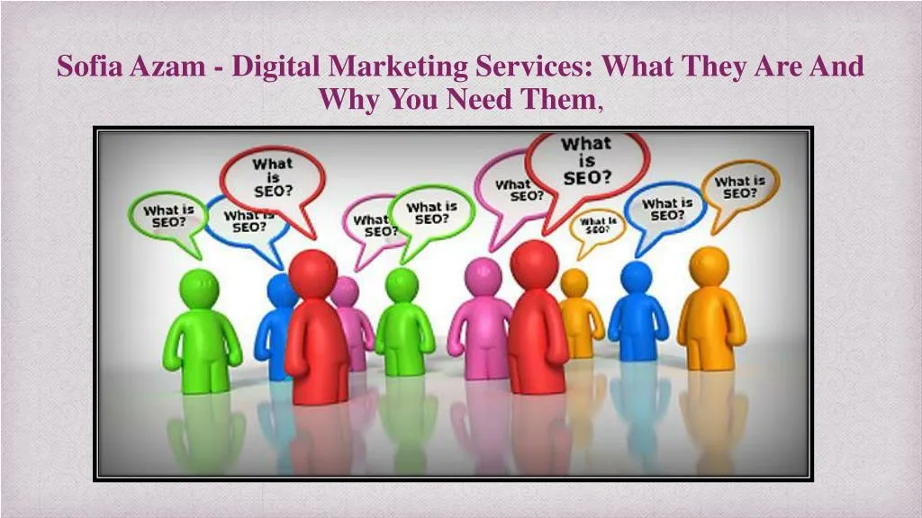 sofia azam digital marketing services what they are and why you need them