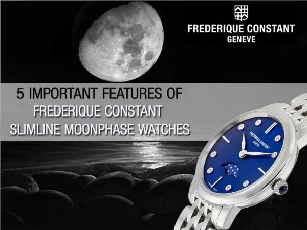 5 Important Features of Frederique Constant Slimline Moonphase Watches