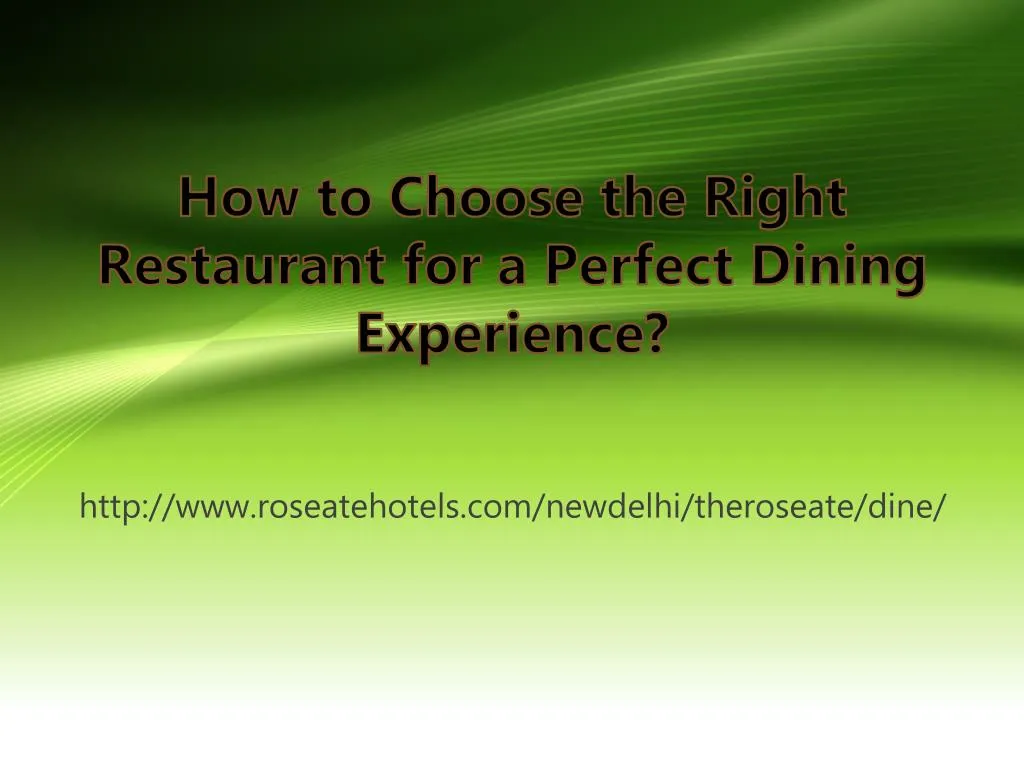 how to choose the right restaurant for a perfect dining experience