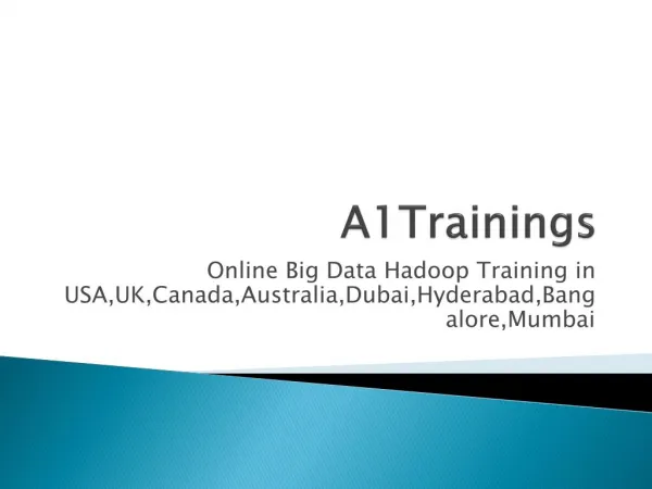 Online Big Data Hadoop Training in USA,UK,Canada,Australia,Dubai,Hyderabad,Bangalore,Mumbai