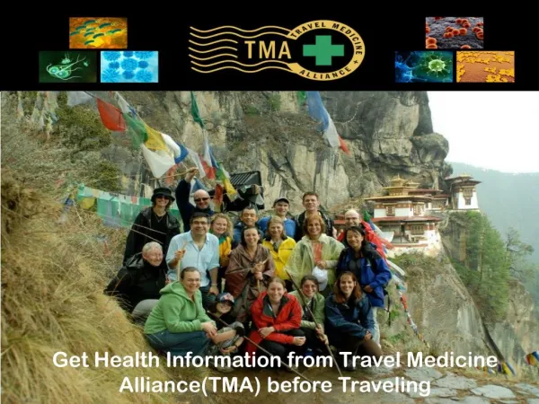 Get Health Information from Travel Medicine Alliance(TMA) before Traveling