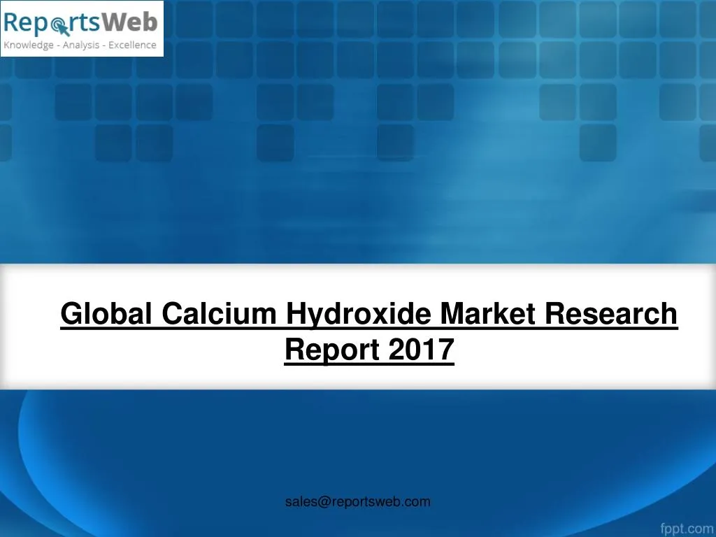 global calcium hydroxide market research report 2017