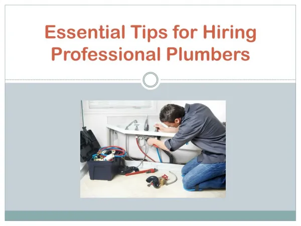 Essential Tips for Hiring Professional Plumbers