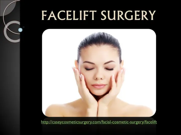 Facelift Surgery Procedures Performed by Gregory Casey