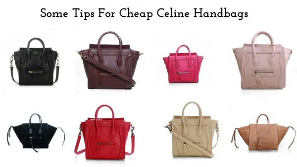 Some Tips For Cheap Celine Handbags