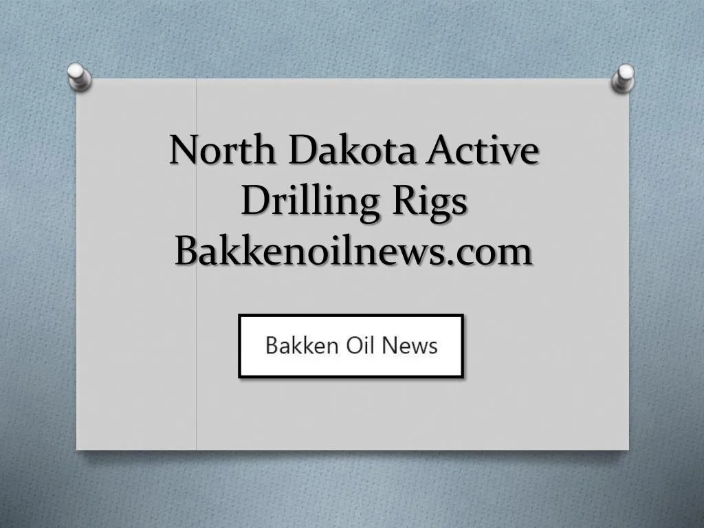 north dakota active drilling rigs bakkenoilnews com
