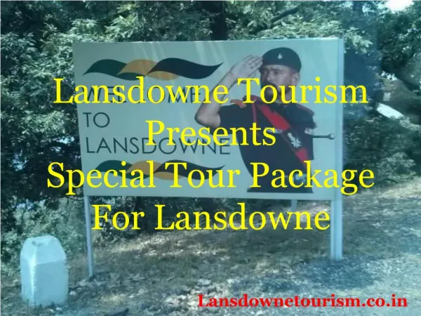 Lansdowne Tour Package, Lansdowne holiday tour package, lansdowne weekend getaways