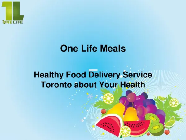 Healthy Food Delivery Service Toronto about Your Health