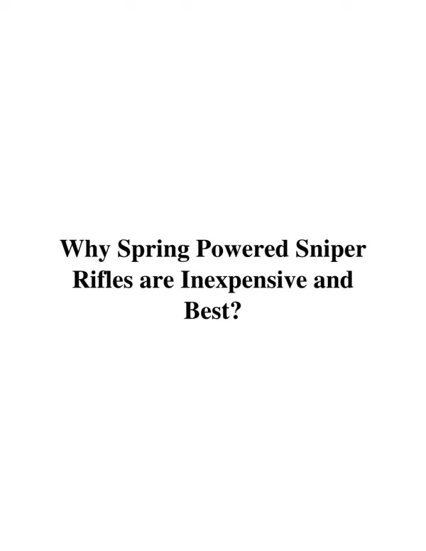 Why Spring Powered sniper Rifles are cheap and best?