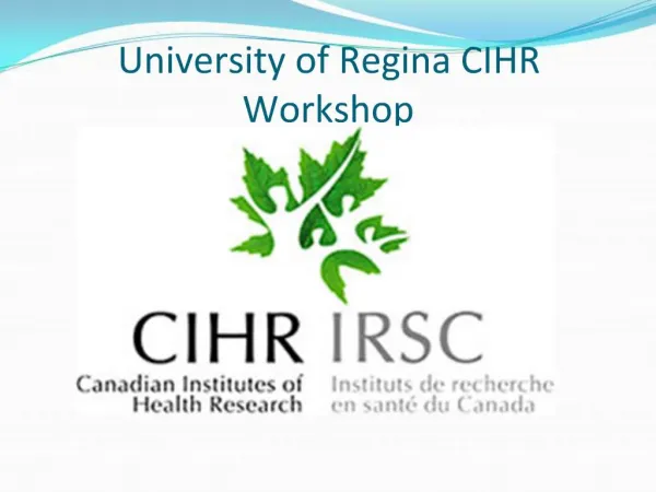 University of Regina CIHR Workshop