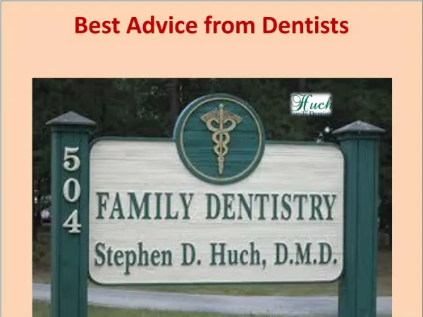 Best advice from dentists
