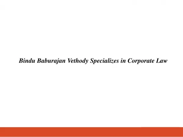 Bindu Baburajan Vethody Specializes in Corporate Law