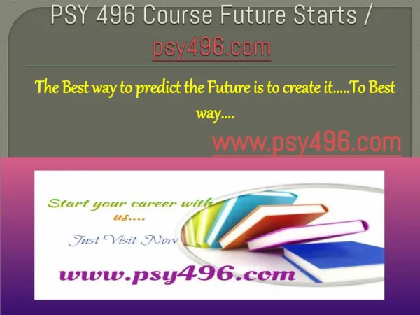 PSY 496 Course Future Starts / psy496dotcom