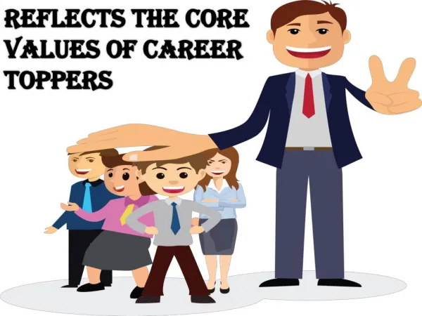 Reflects the core values of Career Toppers