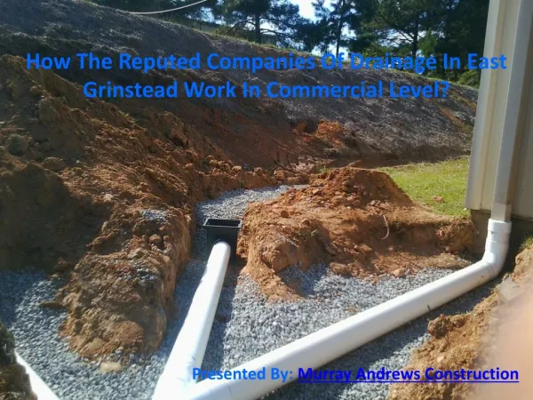 How The Reputed Companies of Drainage in East Grinstead Work in Commercial Level?