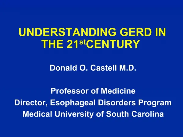 UNDERSTANDING GERD IN THE 21st CENTURY