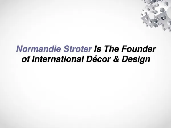 Normandie Stroter Is The Founder of International Décor & Design