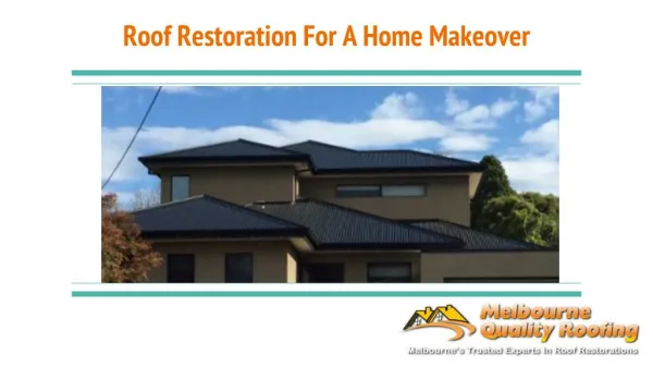 Roof Restoration For A Home Makeover