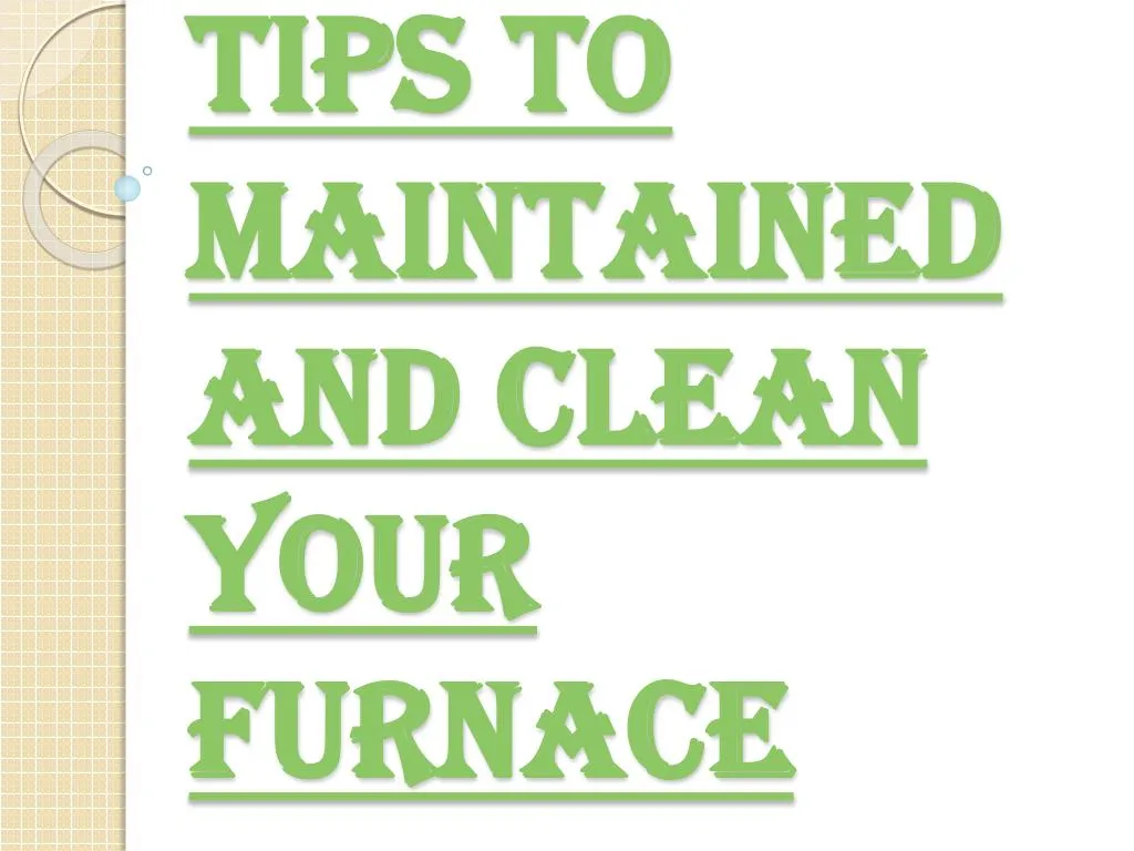 tips to maintained and clean your furnace