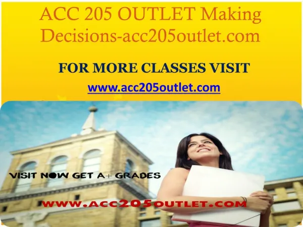 ACC 205 OUTLET Making Decisions-acc205outlet.com
