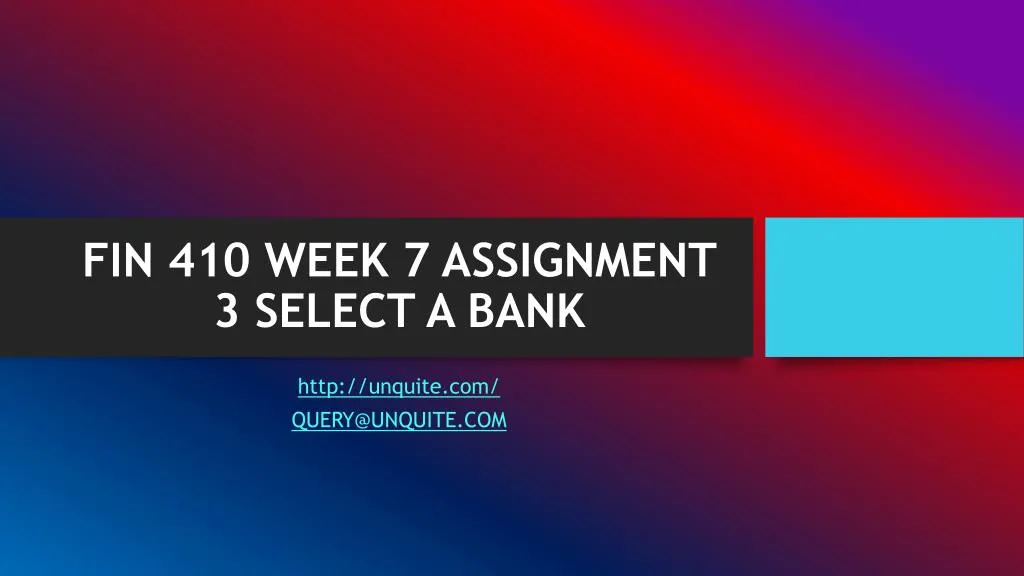 fin 410 week 7 assignment 3 select a bank