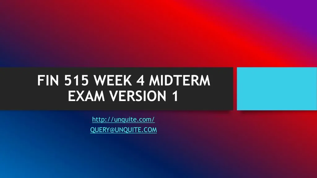 fin 515 week 4 midterm exam version 1