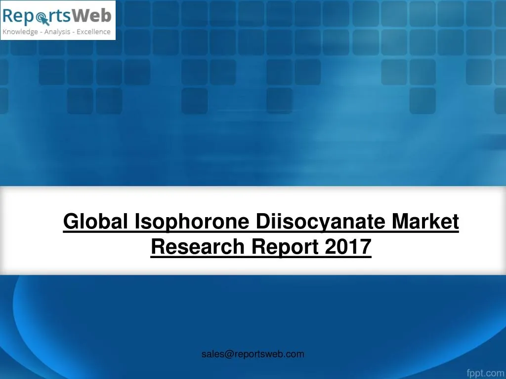 global isophorone diisocyanate market research report 2017