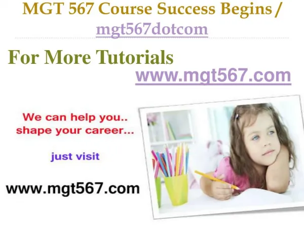 MGT 567 Course Success Begins / mgt567dotcom