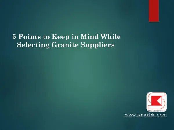 5 Points To Keep In Mind While Selecting Granite Suppliers