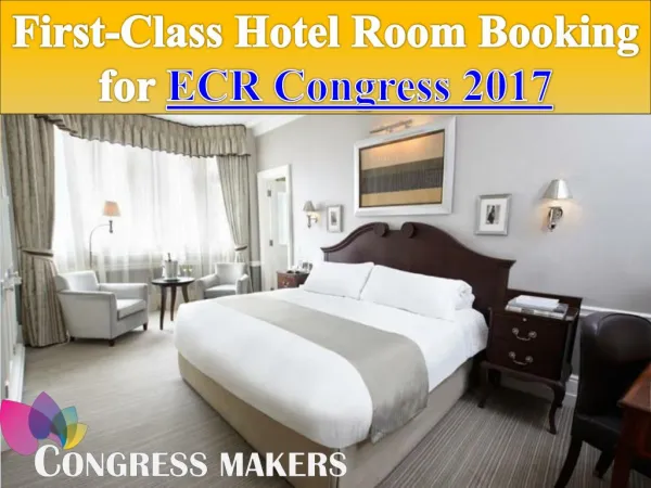 First-Class Hotel Room Booking for ECR Congress 2017